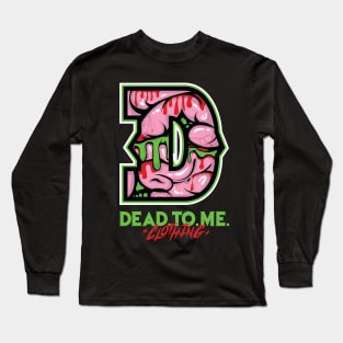 DEAD TO ME Long Sleeve T-Shirt